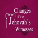 Changes of the Jehovah’s Witnesses